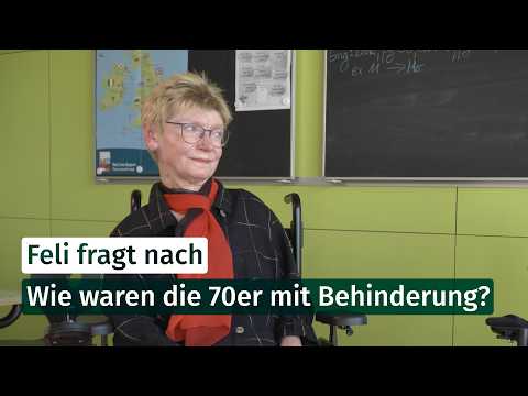 Feli fragt nach! Wie war es in den 70ern mit Behinderung in die Schule zu gehen? (Folge 1)